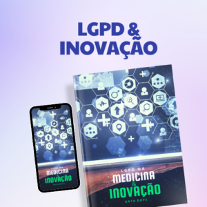 LGPD NA MEDICINA & INOVAÇÃO